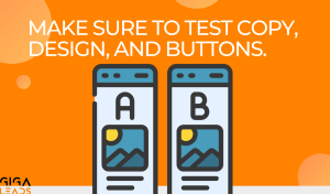 Make sure to test copy, design, and buttons